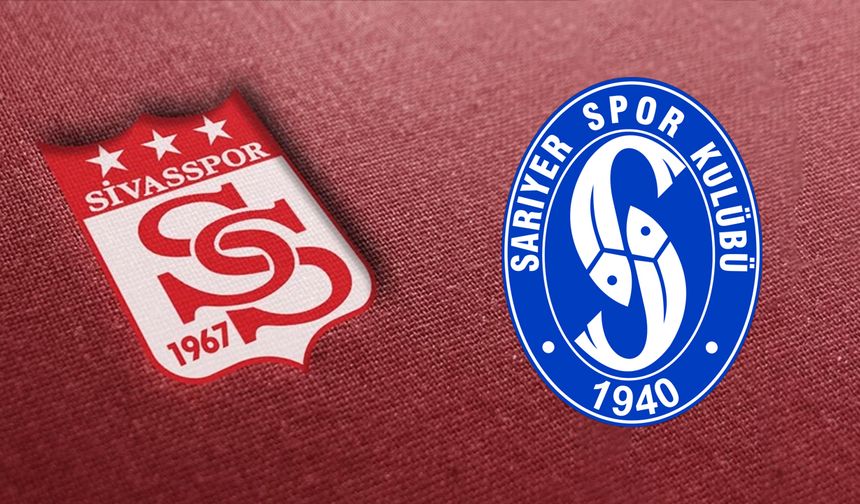 Sarıyer - Sivasspor maçı saat kaçta, hangi kanalda?