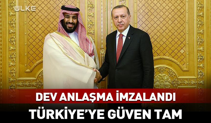 Türkiye ile Suudi Arabistan arasında dev anlaşma