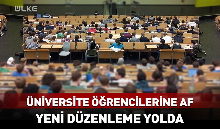 Üniversite öğrencilerine af yolda!
