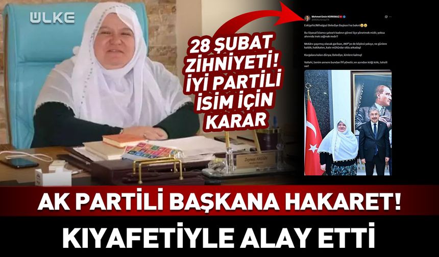 AK Partili Belediye Başkanı Zeynep Güneş Akgün'e hakaret! İYİ Partili isim için karar
