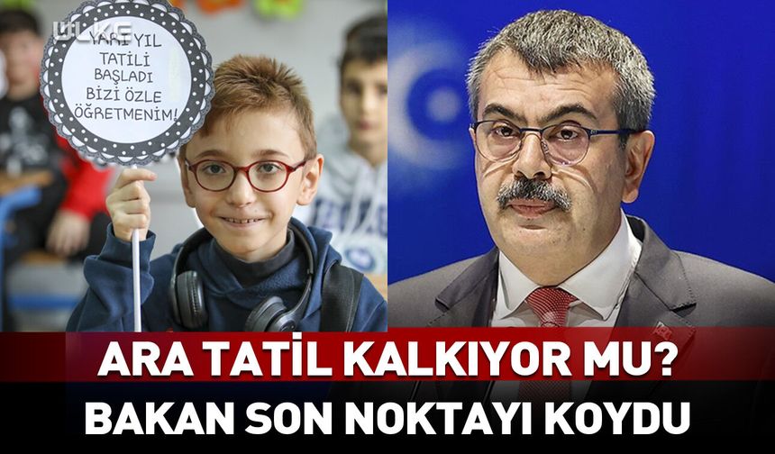 Ara tatil kalkıyor mu? Bakan Tekin son noktayı koydu