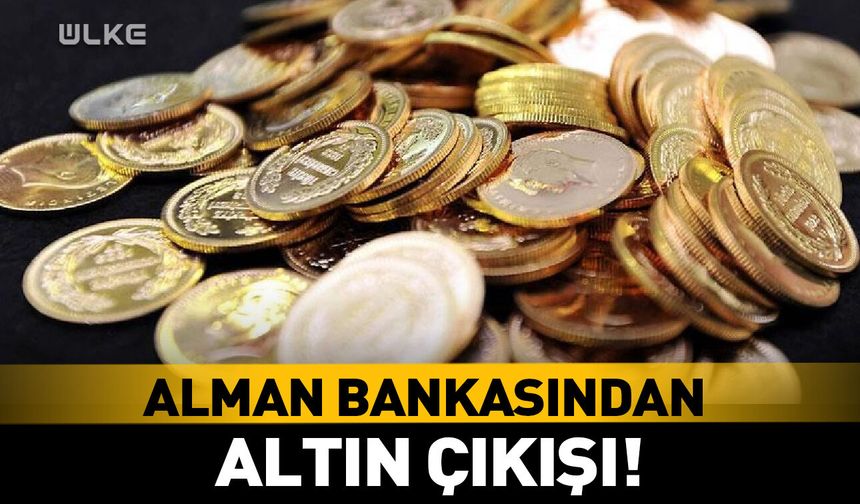 Alman bankasından altın çıkışı!
