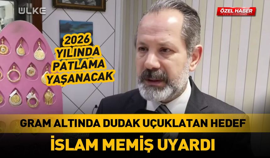Gram altın için dudak uçuklatan hedef! İslam Memiş uyardı