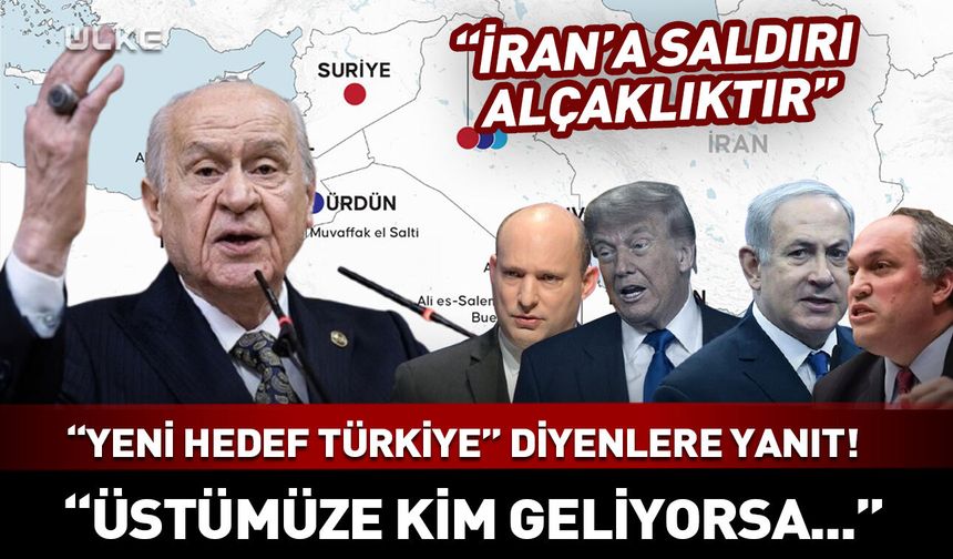 Bahçeli’den “Yeni hedef Türkiye” diyen ABD ve İsrailli isimlere uyarı