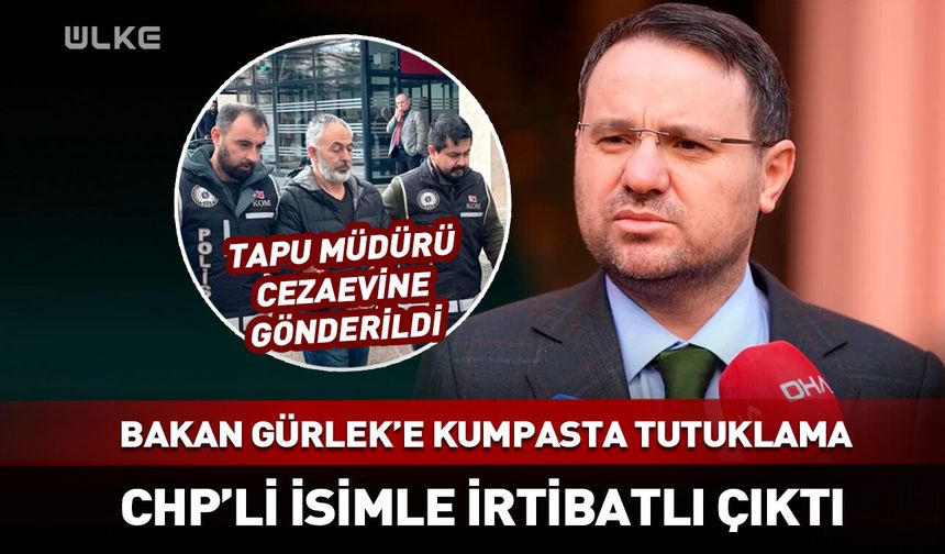 Bakan Gürlek'e kumpasta şüpheli M.D tutuklandı