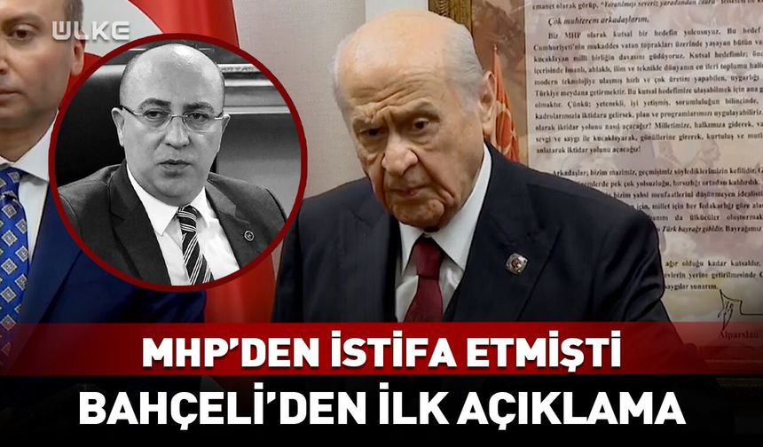 İzzet Ulvi Yönter'in istifası sonrası Devlet Bahçeli'den ilk açıklama