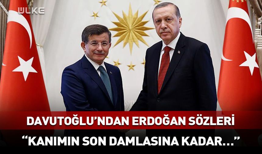 Ahmet Davutoğlu: Erdoğan'a bir suikast olursa...