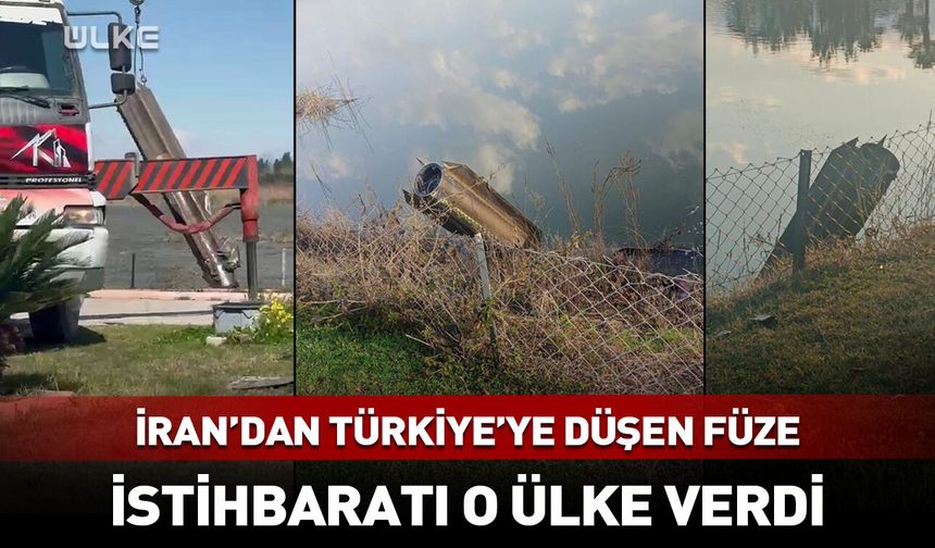 İran'dan Türkiye’ye düşen füze! İstihbaratı o ülke verdi