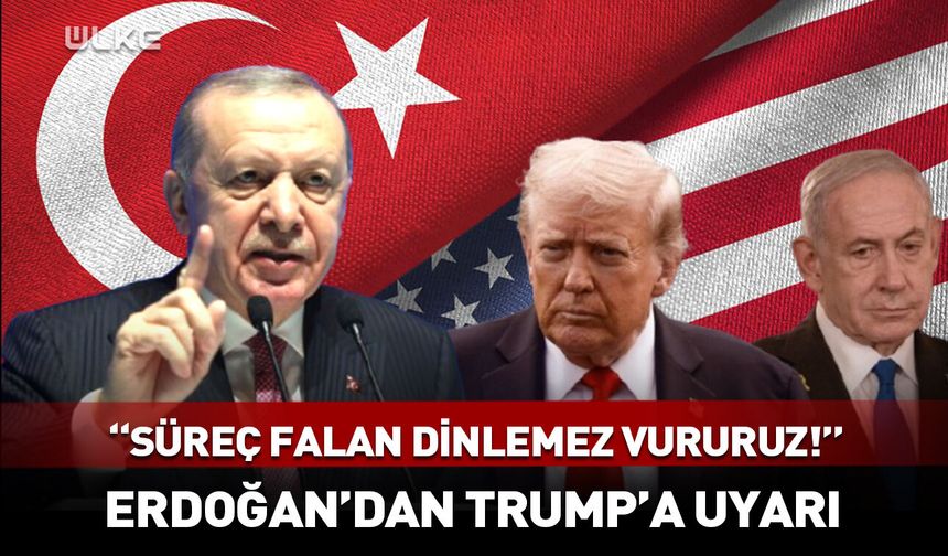 “Süreç falan dinlemez vururuz!” Erdoğan'dan Trump'a uyarı