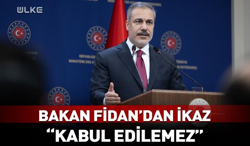 Türkiye'den İran'a ikaz: Kabul edilemez