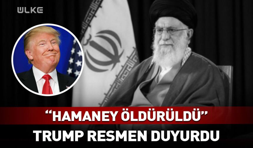 Trump resmen duyurdu: Hamaney öldü