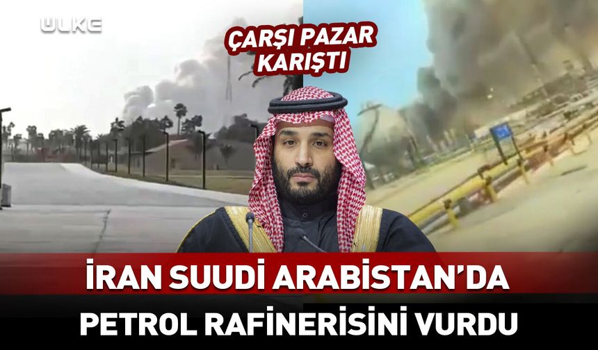İran Suudi Arabistan'da petrol rafinerisini vurdu