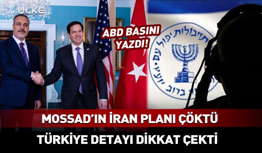 Mossad'ın İran plan çöktü! Türkiye detayı dikkat çekti