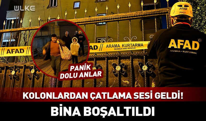 Kolonlardan çatlama sesi geldi! 51 kişinin olduğu bina boşaltıldı