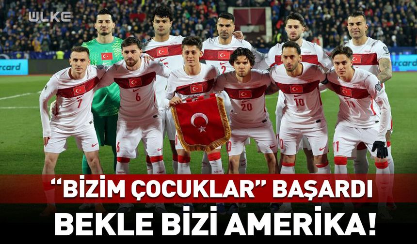 Bekle bizi Amerika! Türkiye Dünya Kupası'nda! İşte rakiplerimiz