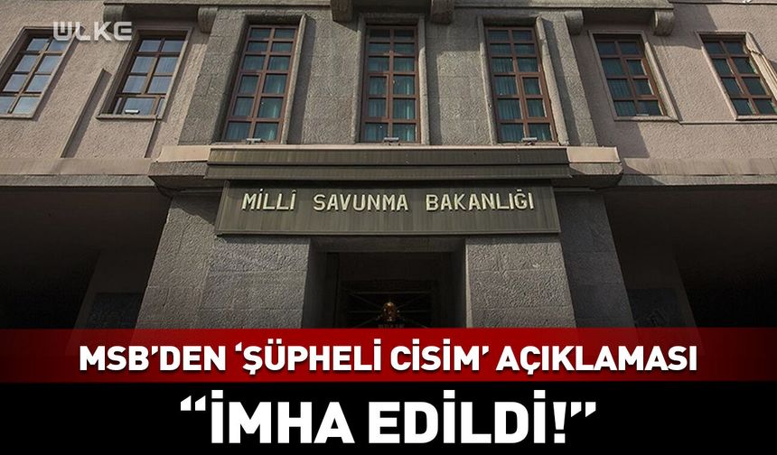 MSB açıkladı: Karadeniz'de yüzlerce "şüpheli cisim" imha edildi!