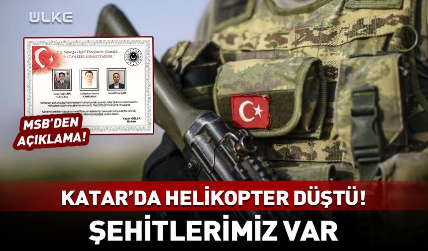 Katar'da helikopter düştü! Şehitlerimiz var