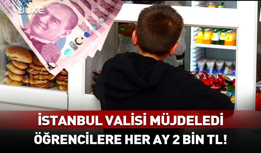Validen öğrencilere "2 bin TL" müjdesi! Her ay verilecek