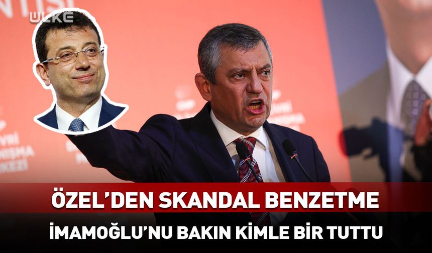 Özel'den skandal! İmamoğlu'nu bakın kiminle bir tuttu