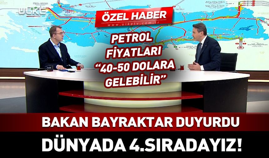 Enerji Bakanı Ülke TV'de duyurdu: Dünyada 4. sıradayız