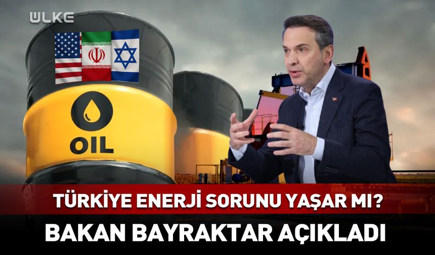 Türkiye enerji sorunu yaşar mı? Bakan Bayraktar açıkladı