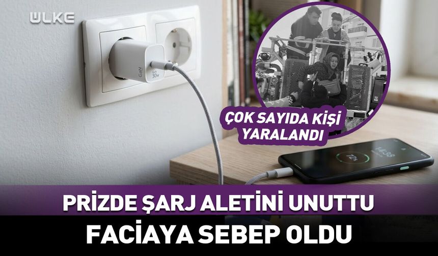 Prizde unutulan şarj aleti faciaya sebep oldu!