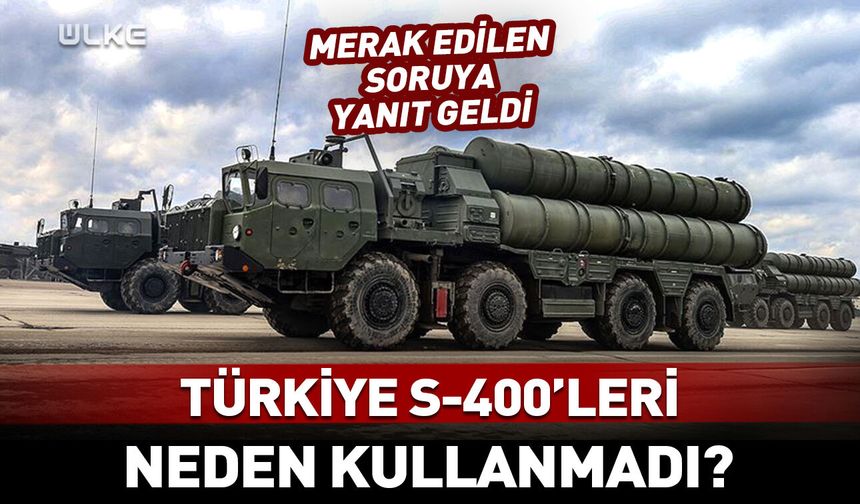 S-400’ler neden kullanılmadı? sorusuna MSB’den yanıt