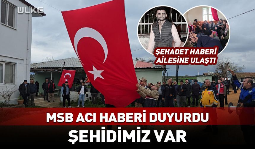 MSB duyurdu! Şehidimiz var