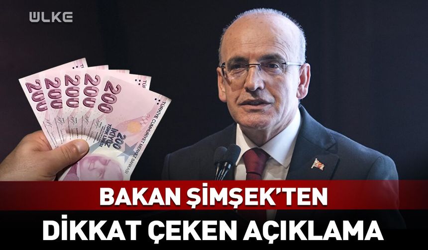 Bakan Şimşek'ten dikkat çeken mesaj