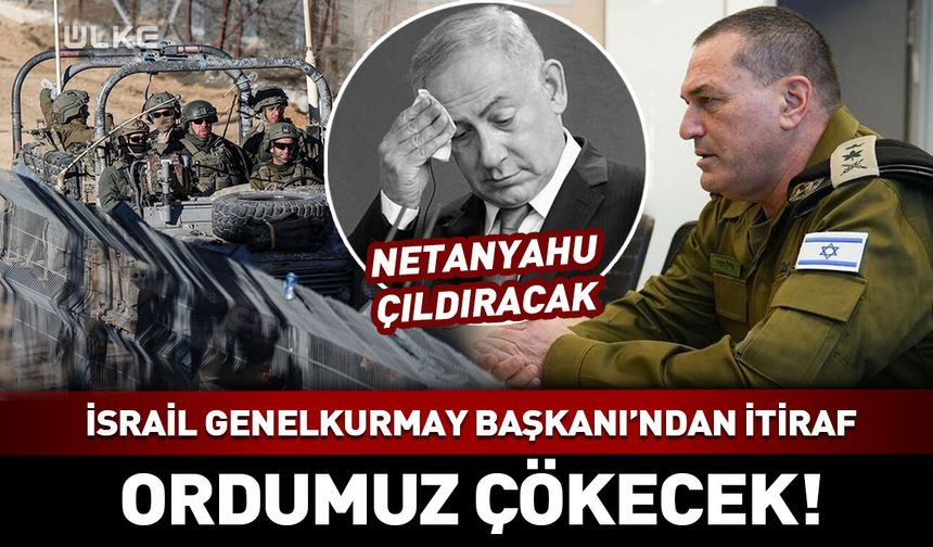 İsrail Genelkurmay Başkanı uyardı: Ordu çökecek!