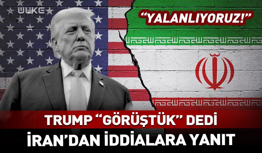 İran "Trump ile görüşüldüğü" iddialarını yalanladı