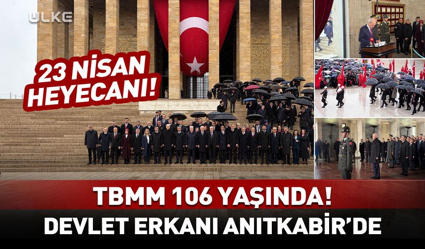 Türkiye 23 Nisanı kutluyor! Devlet erkanı Anıtkabir'de