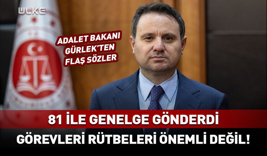 Adalet Bakanı Gürlek'ten 81 ile talimat!