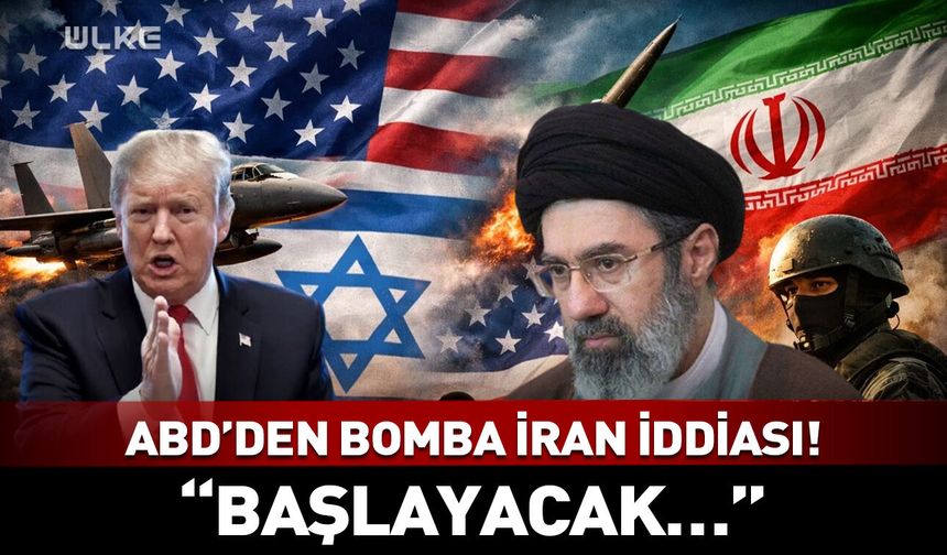 ABD’den bomba İran iddiası! “Başlayacak…”