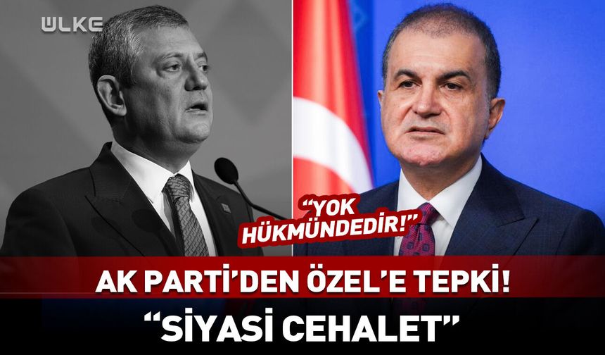 AK Parti’den Özgür Özel'e tepki!