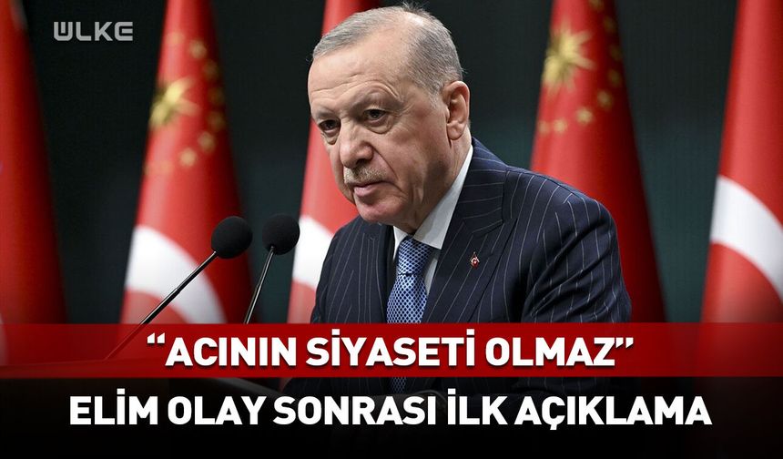 Erdoğan'dan "Kahramanmaraş" açıklaması: Acının siyaseti olmaz!