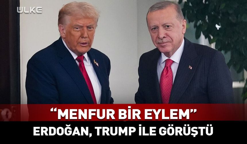 Erdoğan, Trump'la telefonda görüştü