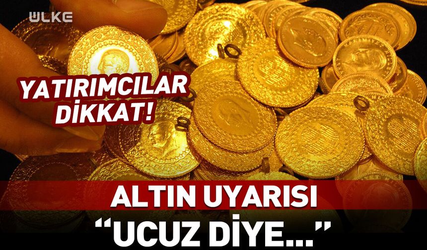 Vatandaşlara son dakika altın uyarısı: "Ucuz" diye söylenen...