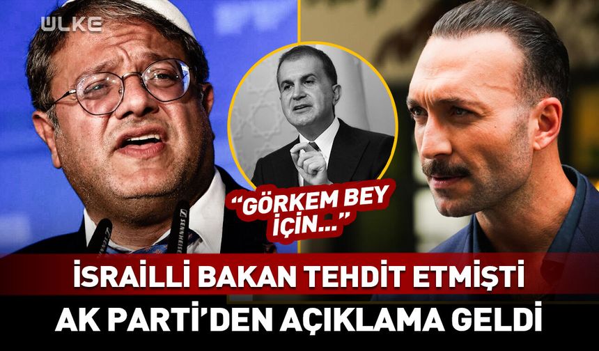 İsrail Eşref Rüya oyuncusunu tehdit etmişti! AK Parti’den “Görkem Sevindik” açıklaması