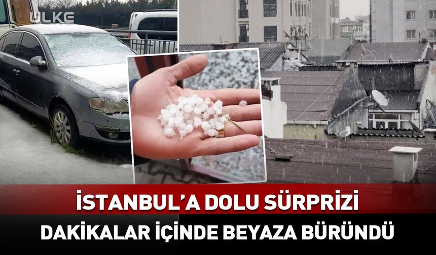 İstanbul bir anda beyaza büründü!