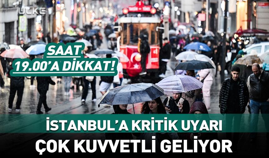 İstanbul için çok kritik uyarı! Bu akşam başlayacak, 27 saat sürecek...