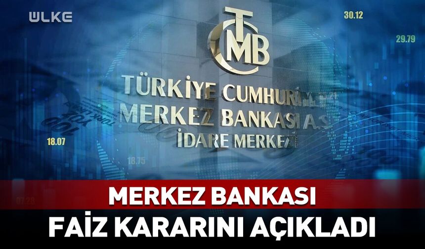 Merkez Bankası faiz kararını açıkladı