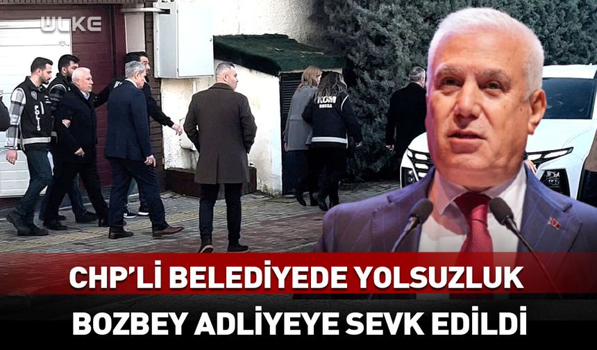 Mustafa Bozbey adliyeye sevk edildi