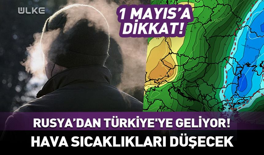Rusya'dan Türkiye'ye geliyor! Hava sıcaklıkları birden düşecek