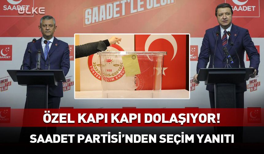 Özgür Özel'in seçim planı! Saadet Partisi'nin kapısını çaldı