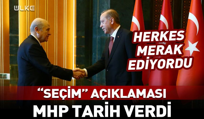 MHP'den "seçim” açıklaması! Tarih verildi…