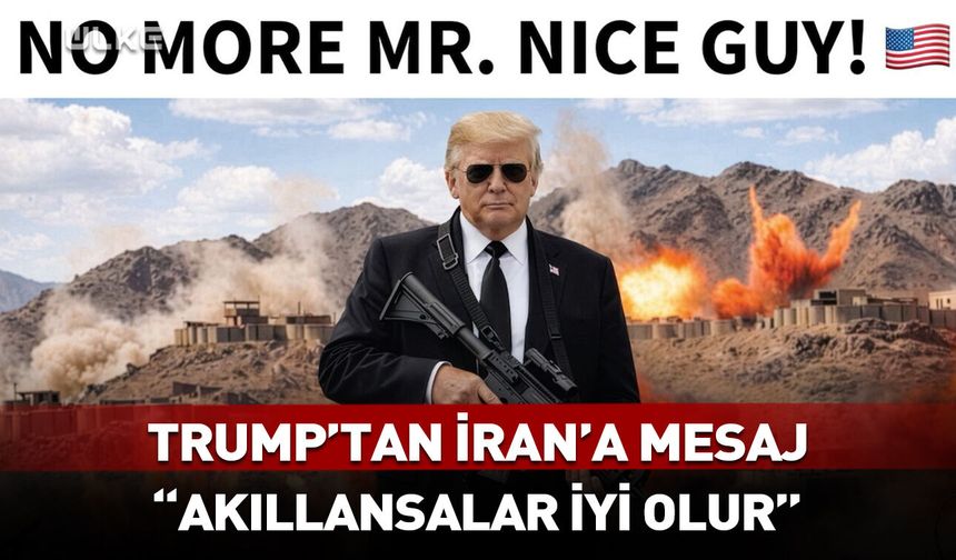 Trump'tan İran'a kritik mesaj! "Akıllansalar iyi olur"