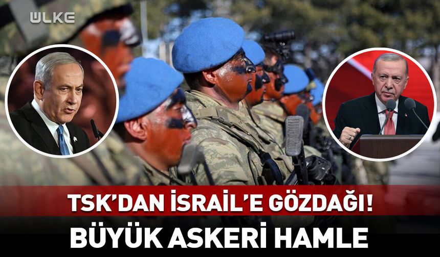 TSK'dan İsrail'e gözdağı! Büyük askeri hamle...