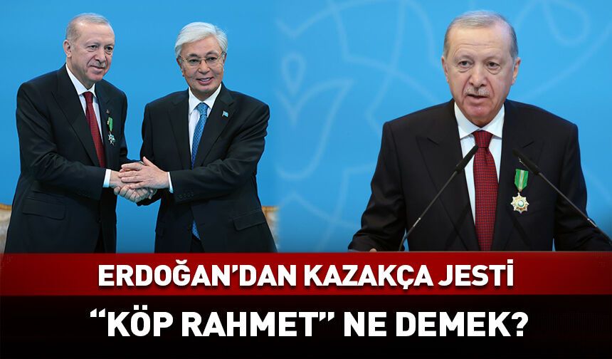 Erdoğan'dan canlı yayında Kazakça jesti! "Köp rahmet" ne demek?