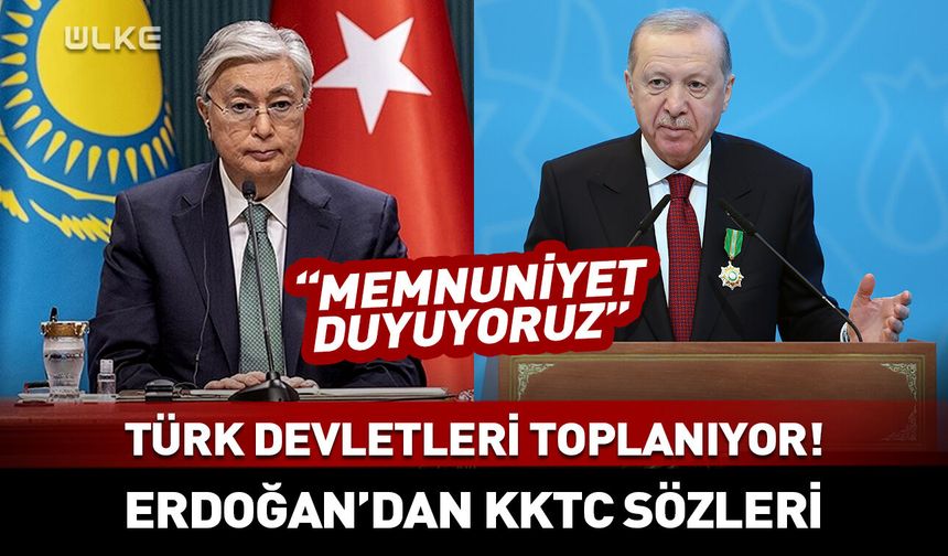 Türk devletleri toplanıyor! Erdoğan’dan Kazakistan'da KKTC sözleri